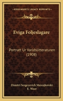 Eviga Foljeslagare: Portratt Ur Varldslitteraturen (1908) 1161169598 Book Cover
