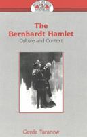 The Bernhardt Hamlet: Culture and Context 0820423351 Book Cover