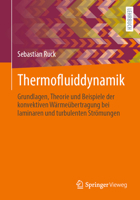 Thermofluiddynamik: Grundlagen, Theorie und Beispiele der konvektiven Wärmeübertragung bei laminaren und turbulenten Strömungen (German Edition) 3658488816 Book Cover
