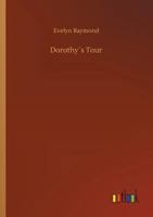 Dorothy's Tour 1505539447 Book Cover