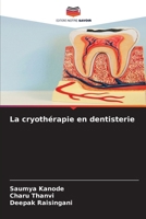 La cryothérapie en dentisterie (French Edition) 6209917275 Book Cover