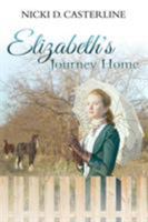 Elizabeth's Journey Home 1683484657 Book Cover