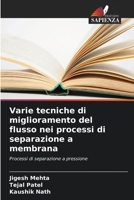 Varie tecniche di miglioramento del flusso nei processi di separazione a membrana (Italian Edition) 6207907760 Book Cover