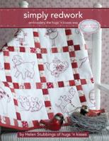 Simply Redwork Embroidery the Hugs 'n Kisses Way 1935726919 Book Cover