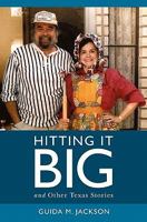 Hitting It Big: And Other Texas Stories 1439246475 Book Cover