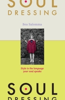 Soul Dressing: Style is the language your soul speaks 9083771008 Book Cover