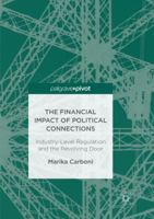 The Financial Impact of Political Connections: Industry-Level Regulation and the Revolving Door 3319527754 Book Cover