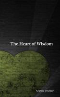 The Heart of Wisdom 1540851613 Book Cover