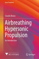 Airbreathing Hypersonic Propulsion: An Introduction 981197926X Book Cover