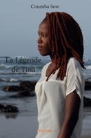 La Légende de Tina (French Edition) 2334209791 Book Cover