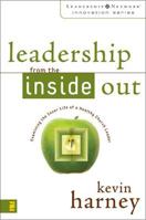Leadership from the Inside Out: Examining the Inner Life of a Healthy Church Leader (Leadership Network Innovation Series) 0310259436 Book Cover