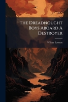 The Dreadnought Boys Aboard A Destroyer 9355345631 Book Cover