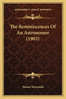 The Reminiscences of an Astronomer 1537702157 Book Cover