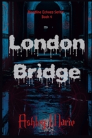 London Bridge (Bloodline Echoes) B0F77927HM Book Cover