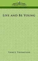 Live and Be Young 1596054646 Book Cover