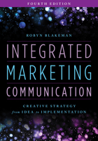 Integrated Marketing Communication: Creative Strategy from Idea to Implementation 1442221224 Book Cover