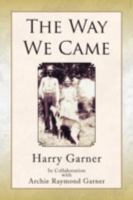 The Way We Came 1441500650 Book Cover