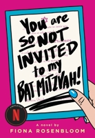 You Are SO Not Invited to My Bat Mitzvah! 0316565504 Book Cover