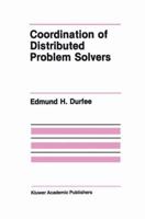 Coordination of Distributed Problem Solvers 089838284X Book Cover