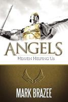 Angels--Heaven Helping Us 0984067388 Book Cover