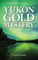 Yukon Gold Mystery 1896124720 Book Cover