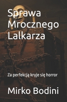 Sprawa Mrocznego Lalkarza: Za perfekcja kryje sie horror (Polish Edition) B0FDKYGNV2 Book Cover
