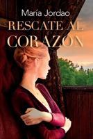 Rescate al corazón 8494951904 Book Cover