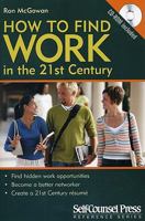 How to Find Work: in the 21st Century 1551808587 Book Cover