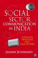 Social Sector Communication in India: Concepts, Practices, and Case studies 9351508145 Book Cover