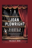 Joan Plowright: The Unscripted Life of a Theatre Legend: A Revealing Biography of a Tony-Winning Actress Who Redefined British Stagecraft B0F6KMCDQQ Book Cover
