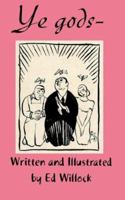 Ye Gods 0977616878 Book Cover