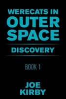 Werecats in Outer Space: Discovery 1 166551969X Book Cover