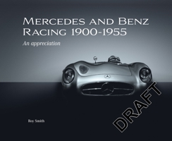 Mercedes and Benz Racing 1900-1955: An Appreciation 1836440022 Book Cover