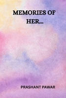 Memories of her: first love, love at first sight, memories of love, romantic comedy, small town romance, new adult and college romance, shades of love B0GG9QKHN7 Book Cover