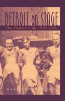 Detroit on Stage: The Players Club, 1910-2005 0814332722 Book Cover