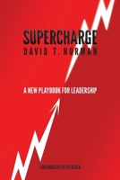 Supercharge: A New Playbook for Leadership B0FBCP915B Book Cover