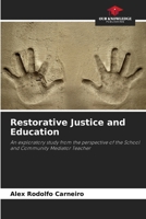 Restorative Justice and Education 6207199804 Book Cover