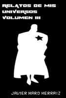 Relatos de MIS Universos Volumen III 1546739750 Book Cover