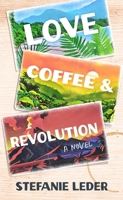Love, Coffee, and Revolution B0DKG94SF5 Book Cover