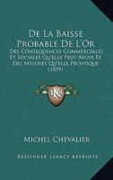 de La Baisse Probable de L'Or, Des Consa(c)Quences Commerciales Et Sociales 2013423144 Book Cover