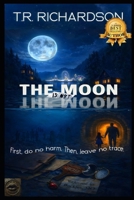 The Moon Is Not The Moon: First, no harm. Then, no trace. (Voices of the Vanished) B0GG57G92R Book Cover