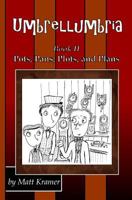 Umbrellumbria: Pots, Pans, Plots, and Plans 1492223670 Book Cover