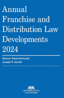 Annual Franchise and Distribution Law Developments 2024 1639055649 Book Cover