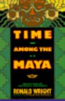 Time Among the Maya: Travels in Belize, Guatemala, and Mexico 1555842917 Book Cover
