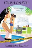 Crush On You (A Roxy Summers Mystery) 1943407312 Book Cover