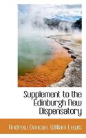 Supplement to the Edinburgh New Dispensatory 1103373595 Book Cover