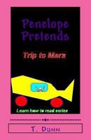Penelope Pretends: Trip to Mars 1492392251 Book Cover