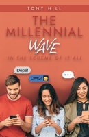 The Millennial Wave: In the Scheme of It All 1637690843 Book Cover