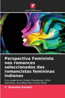 Perspectiva Feminista nos romances seleccionados das romancistas femininas indianas 6205760207 Book Cover