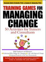 Training Games for Managing Change: 50 Activities for Trainers and Consultants 0071343083 Book Cover